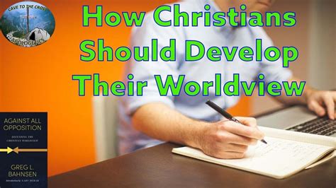 How Christians Should Develops Their Worldview YouTube