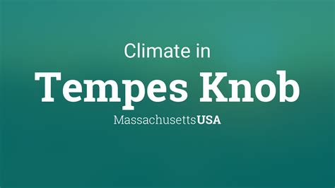 Climate And Weather Averages In Tempes Knob Massachusetts Usa