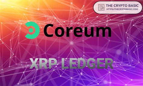 Xrp Users To Benefit From Amm On Coreum As Coreum Plans Launch Of Xrpl