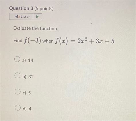 Solved Evaluate The Function Find F −3 When F X 2x2 3x 5