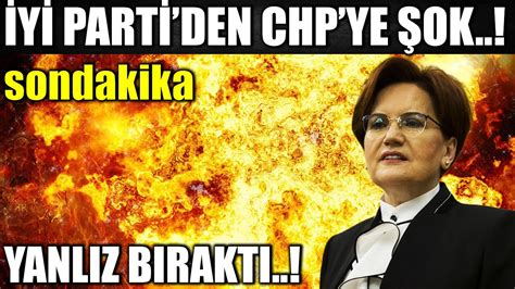 Sondakika Y Part Den Chp Ye B Y K Ok Yanliz Birakti Youtube