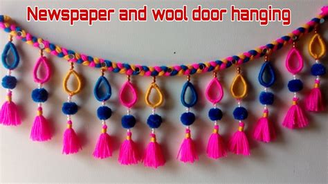 Diy Easy Woolen And Newspaper Door Hanging Wool Toran Making Amazing