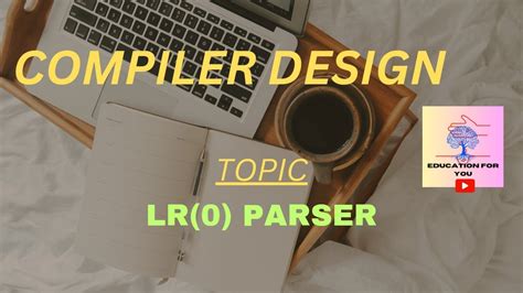 LR 0 PARSER COMPILER DESIGN GAYATHRI EDUCATION FOR YOU YouTube