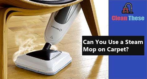 Can You Use A Steam Mop On Carpet A Simple Guide