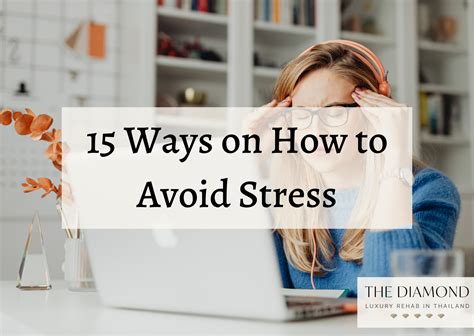 15 Ways On How To Avoid Stress The Diamond Rehab Thailand