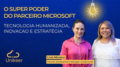 O Super Poder Do Parceiro Microsoft L Via Moreira Pausa Na