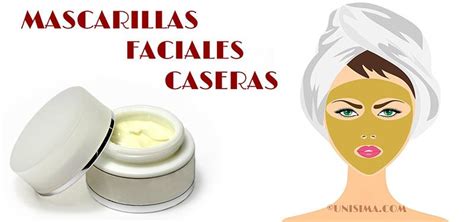 16 Mejores Mascarillas Faciales Caseras Naturales Antiarrugas