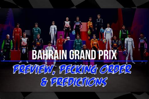 Video Bahrain Grand Prix F Pecking Order Preview Predictions