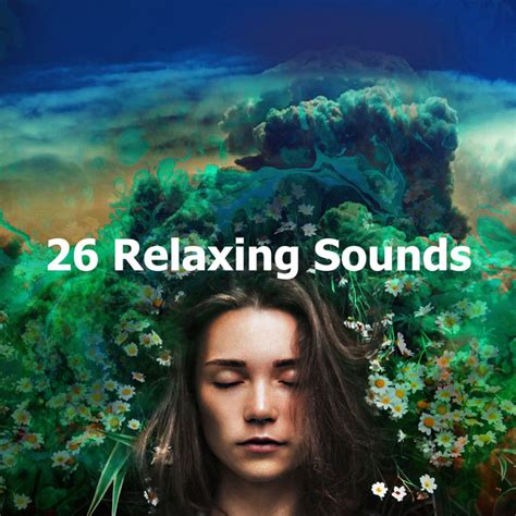 26 Relaxing Sounds Album By Sommeil Profond Spotify