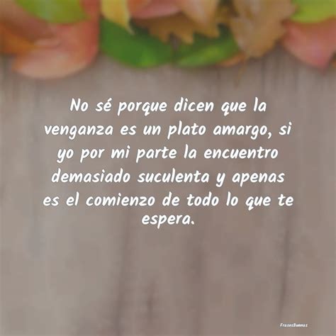 Frases De Venganza Frasesbuenas