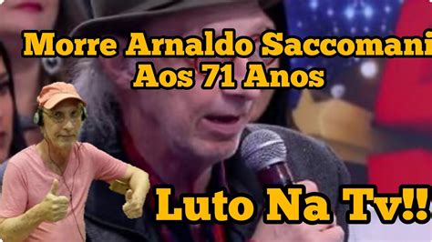 Luto Na M Sica Morre Arnaldo Saccomani Aos Anos Famosos Lamentam A