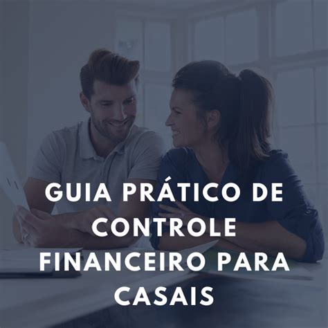 Guia Pr Tico De Controle Financeiro Para Casais