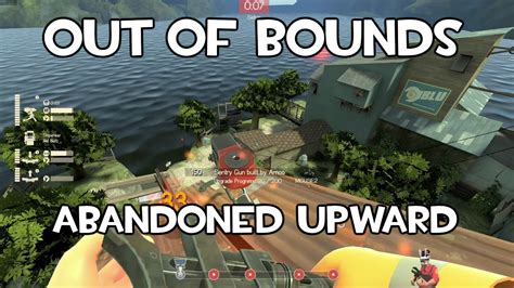 TF2 Map Exploits 5 Out Of Bounds On Abandoned Upward YouTube