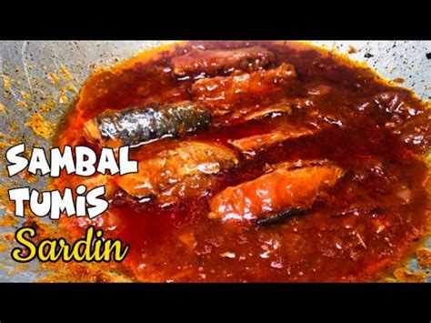 Cara Masak Sambal Tumis Sardin Tin Yang Paling Mudah Youtube