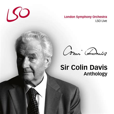 Sir Colin Davis Anthology Album By London Symphony Orchestra Sir