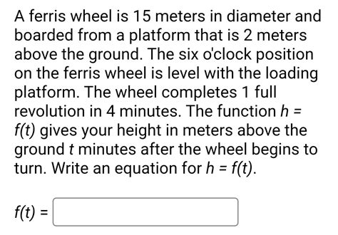 Solved A Ferris Wheel Is Meters In Diameter And Boarded From A