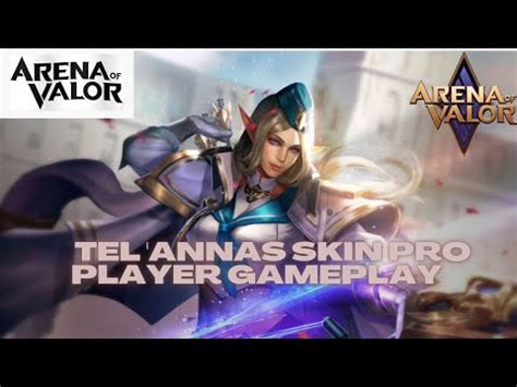 Aov Tel Annas Skin Pro Player Gameplay Arena Of Valor Youtube