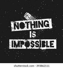 1,333 Impossible is nothing Images, Stock Photos & Vectors | Shutterstock