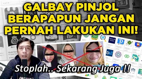 Stop Sekarang Juga Jangan Lakukan Hal Ini Jika Galbay Pinjol Apapun