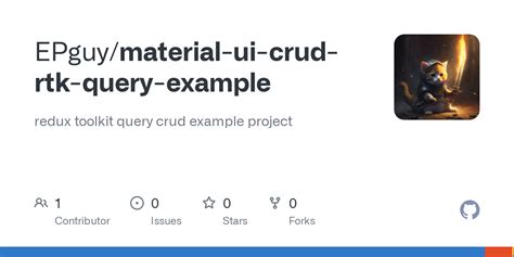 GitHub EPguy Material Ui Crud Rtk Query Example Redux Toolkit Query