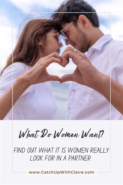 What Do Women Want The Qualities Women Want In A Man