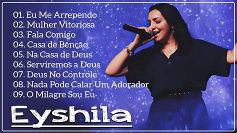 Eyshila Fiel A Mim Hinos Para Adorar A Deus Gospel Youtube