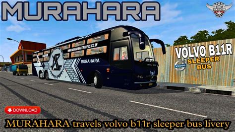 MURAHARA Travels Volvo B11r Livery Volvo B11r Sleeper Bus Mod For