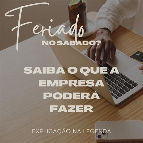 Quando O Feriado Coincidir Com O Sábado A Empresa Que Trabalha Sob