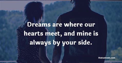 Dreams Are Where Our Hearts Meet And Mine Is Always By Your Side Sweet Dreams Quotes For Husband