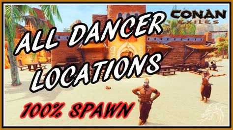 Conan Exiles All Dancer Locations Youtube