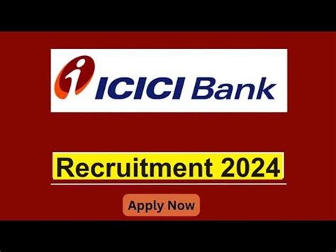 ICICI BANK RECRUITMENT 2024 HOW TO APPLY JOB DESCRIPTION A Z DETAILED