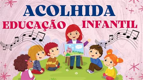 M Sica Acolhida Educa O Infantil Bom Dia Youtube