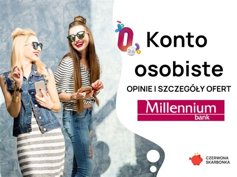 Bank Millennium Konto Osobiste Opinie