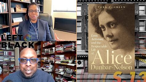 Left Of Black Dr Tara T Green On The Life Of Alice Dunbar Nelson