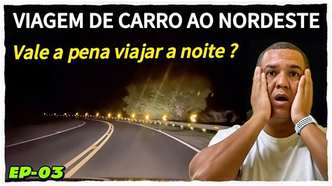 VIAGEM DE CARRO PARA NORDESTE 2024 2025 EP 03 DIVISA DE ESTADOS RJ X