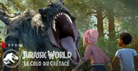 Jurassic World La Colo Du Crétacé Saison 5 Quelle Date Et Heure De Sortie