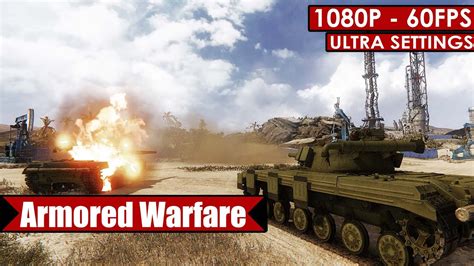 Armored Warfare Gameplay PC HD 1080p 60fps Open Beta YouTube