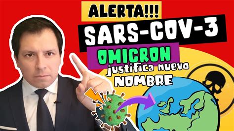 Alerta ⚠️ ¿sars Cov 3 CientÍficos No Descartan Que Ómicron Justifique Nuevo Nombre 😱 Youtube