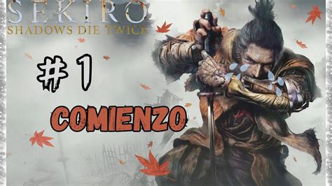 Nunca jugué Sekiro hasta hoy vamos a sufrir juntos YouTube