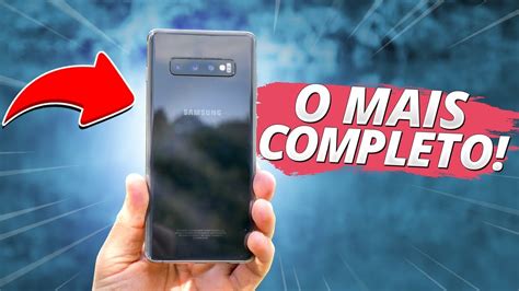 O Celular Mais Completo Do Momento Galaxy S10 Plus Review Youtube