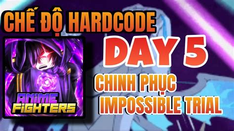 CHẾ ĐỘ HARDCORE NGÀY 5 CÁCH TĂNG LEVEL NHANH CHINH PHỤC IMPOSSIBLE