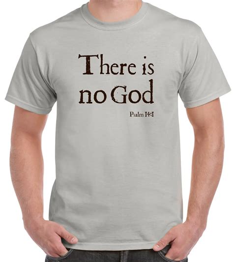 There Is No God Stone Grey T Shirt Bible Quote Atheiststreetwear Funny