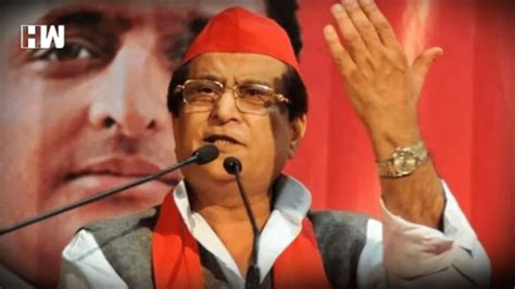 Azam Khan Might Lose His Mla Seat After Getting Three Years Jail Term