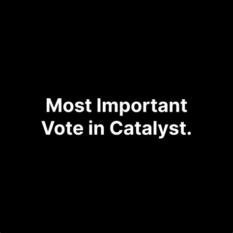 Patrick Tobler On Twitter The Single Most Important Vote In Catalyst