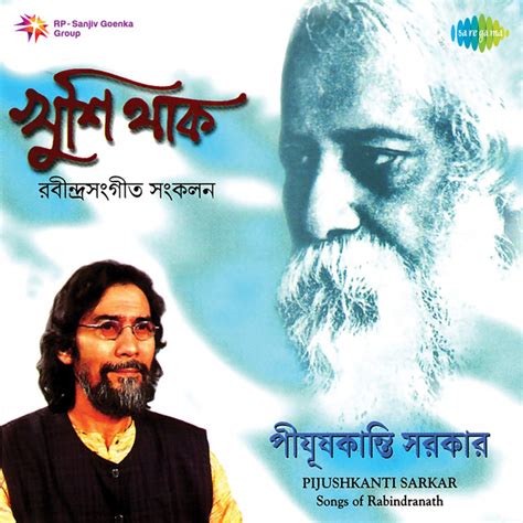 Songs of Rabindranath Álbum de Pijushkanti Sarkar Spotify