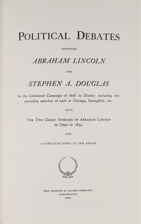 Political Debates Between Abraham Lincoln and Stephen A. Douglas ...