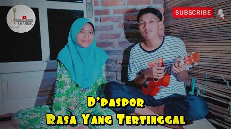 D Paspor Rasa Yang Tertinggal Cover By SMC YouTube