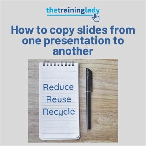 How To Reuse Slides In Powerpoint The Training Lady