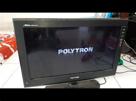 Tv Lcd Polytron Di Nyalakan Hidup Sebentar Mati Lagi Youtube