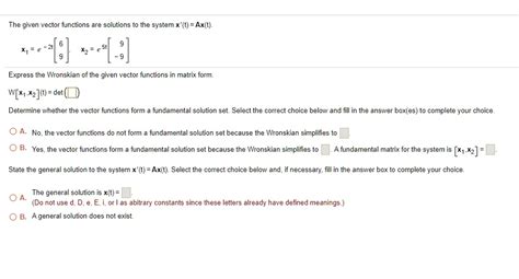 Solved The Given Vector Functions Are Solutions To The System X T